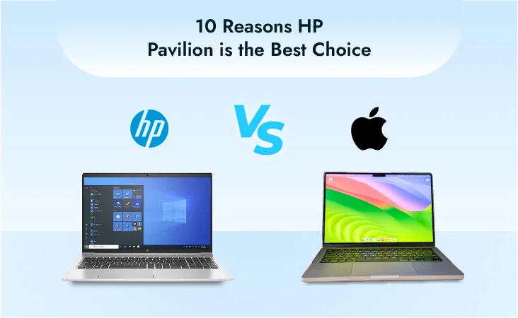 Apple vs HP: 10 Reasons HP Pavilion is the Best Choice