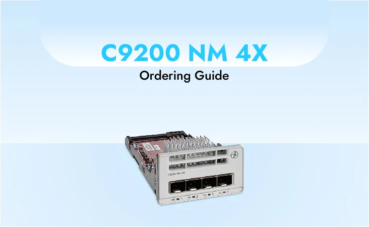 C9200 NM 4X: Ordering Guide