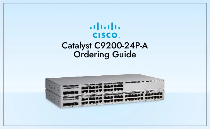 Cisco Catalyst C9200-24P-A Ordering Guide
