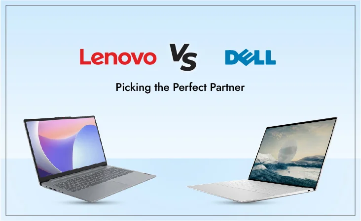 DELL vs LENOVO: Choosing Your Ideal Technology Partner