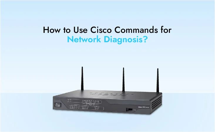 How to Use Cisco Commands for Network Diagnosis?